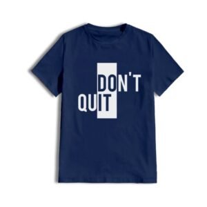 Camiseta Don't Quit